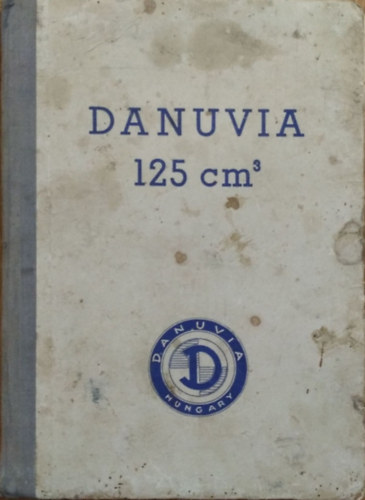 Danuvia 125 köbcentiméteres motorkerékpár használati és kez. utasítás