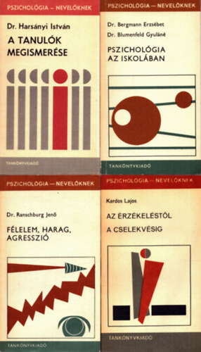 Dr. Bergmann Erzsbet, Dr. Blumenfeld Gyuln, Dr. Harsnyi Istvn, Kardos Lajos, Dr. Ranschburg Jen - 4 db a Pszicholgia nevelknek sorozatbl: Pszicholgia az iskolban - A tanulk megismerse - Az rzkelstl a cselekvsig - Flelem, harag, agresszi