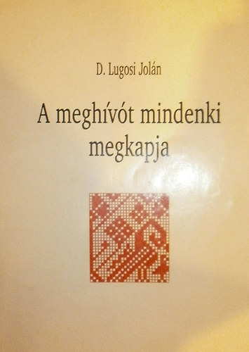 D. Lugosi Jolán - A meghívót mindenki megkapja
