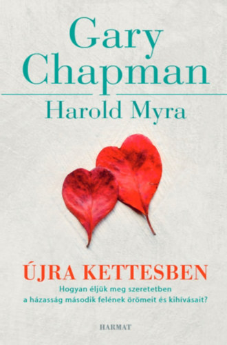 Gary Chapman, Harold Myra - jra kettesben