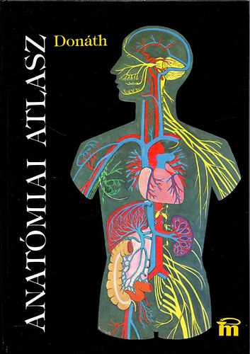 Dr. Don�th Tibor - Anat�miai atlasz