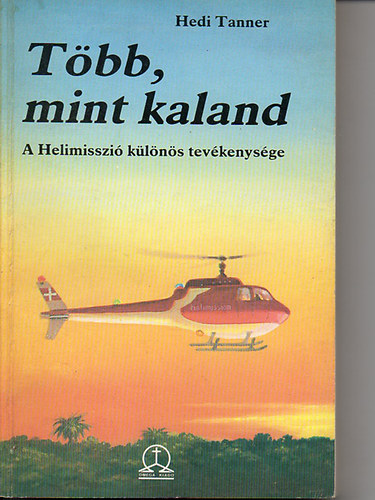 Hedi Tanner - T�bb, mint kaland - A Halimisszi� k�l�n�s tev�kenys�ge