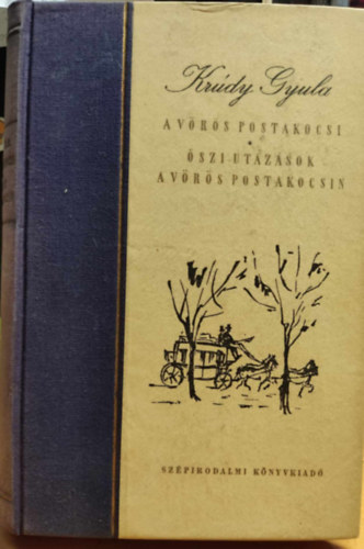 Kr�dy Gyula - A v�r�s postakocsi-�szi utaz�s a v�r�s postakocsin
