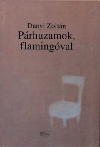Danyi Zolt�n - P�rhuzamok, flaming�val