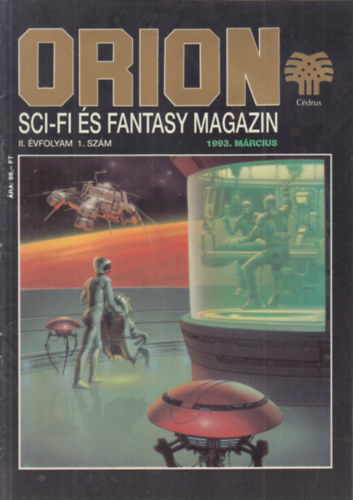 Isaac Asimov, Nemere Istvn, Gspr Andrs, Federik Pohl, Henri Allorge - Orion II. vf. 1. szm (1993. Mrcius)