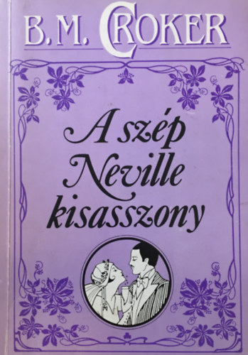 B.M. Croker - A szép Neville kisasszony