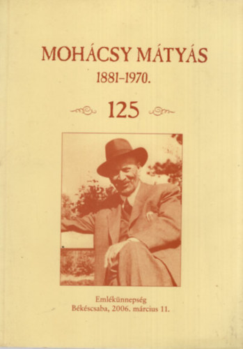 dr. Sicz Gyrgy (szerk.) - Mohcsy Mtys 1881-1970 -125-
