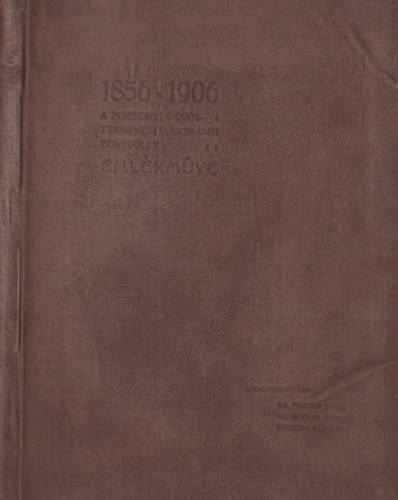 Ortvay Tivadar dr., Fischer Jakab, Polikeit Kroly - 1856-1906 Emlkm