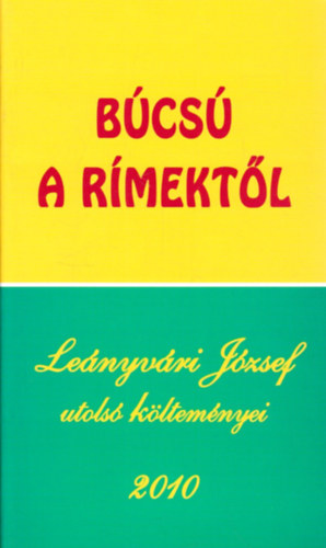 Le�nyv�ri J�zsef - B�cs� a r�mekt�l - Le�nyv�ri J�zsef utols� k�ltem�nyei