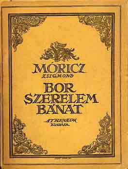 Móricz Zsigmond - Bor, szerelem, bánat