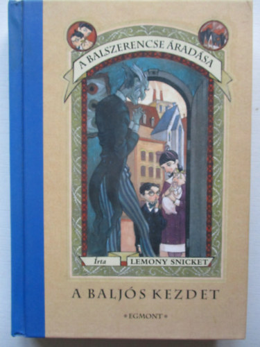 Lemony Snicket - A balj�s kezdet - A balszerencse �rad�sa I.