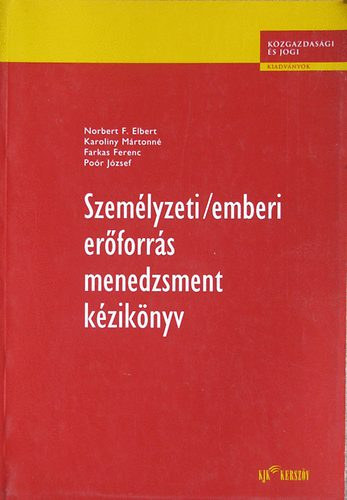 Dr. Por Jzsef - Dr. Karoliny Mrtonn (fszerk.) - Szemlyzeti/emberi erforrs menedzsment kziknyv