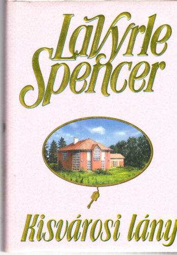 LaVyrle Spencer - Kisvrosi lny