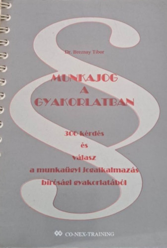 dr. Breznay Tibor - Munkajog a gyakorlatban