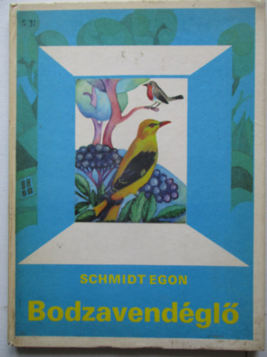 Schmidt Egon - Bodzavendgl
