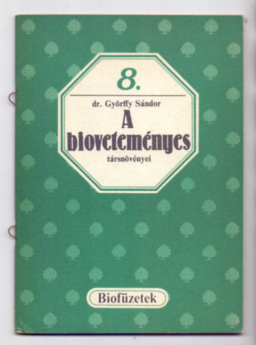 dr. Gy�rffy S�ndor - A biovetem�nyes t�rsn�v�nyei