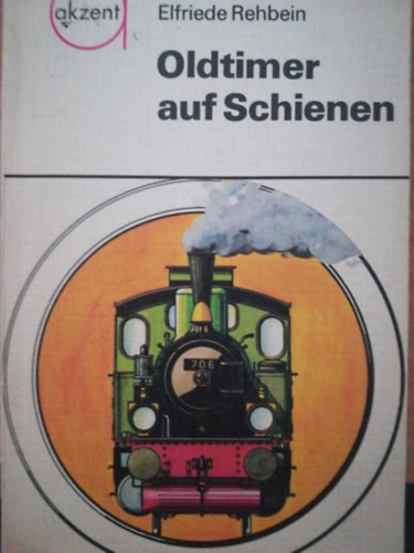 Elfriede Rehbein - Oldtimer auf Schienen