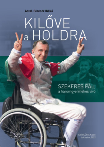 Antal-Ferencz Ildikó - Kilőve a Holdra