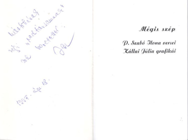 Sass Ervin (szerk.) - Mgis szp - P. Szab Ilona versei - Kllai Jlila grafiki - dediklt , szmozott ( 732. sz. pldny )