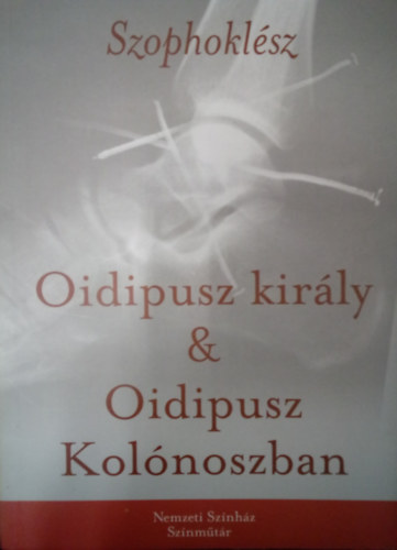 Szophoklész - Oidipusz király - Oidipusz Kolónoszban / Nemzeti Színház Színműtár /