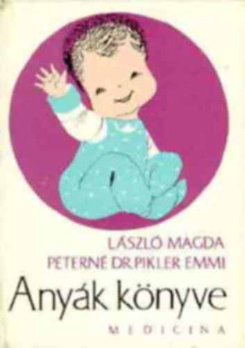 Dr. Buga L�szl� (szerk.) - Any�k k�nyve