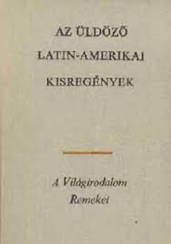 Eur�pa K�nyvkiad� - Az �ld�z� \(Latin-amerikai kisreg�nyek)