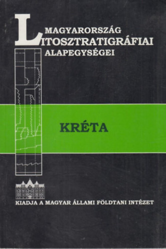 Csszr Gza (szerk) - Magyarorszg litosztratigrfiai alapegysgei - Krta