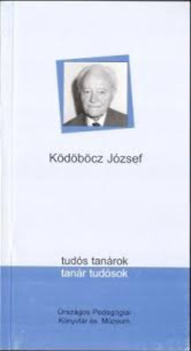 Ködöböcz József (tudós tanárok, tanár tudósok)