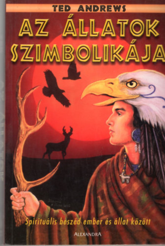 Ted Andrews - Az állatok szimbolikája