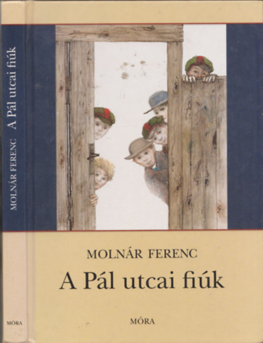 Molnár Ferenc - A Pál utcai fiúk