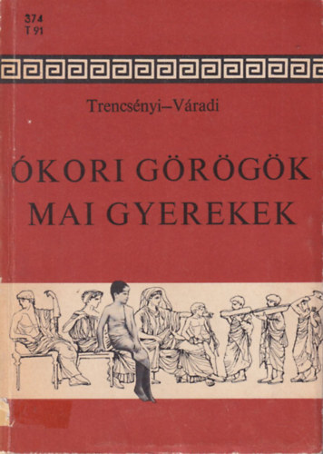 Trencs�nyi; V�radi - �kori g�r�g�k, mai gyerekek