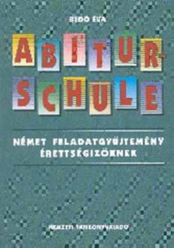 Bed va - Abiturschule. Nmet feladatgyjtemny rettsgizknek + Themen 2 - Lehrwerk fr Deutsch + Themen 3 - Lehrwerk fr Deutsch ( 3 ktet )