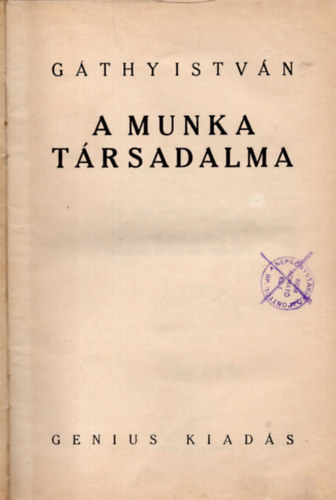 Gthy Istvn - A munka trsadalma