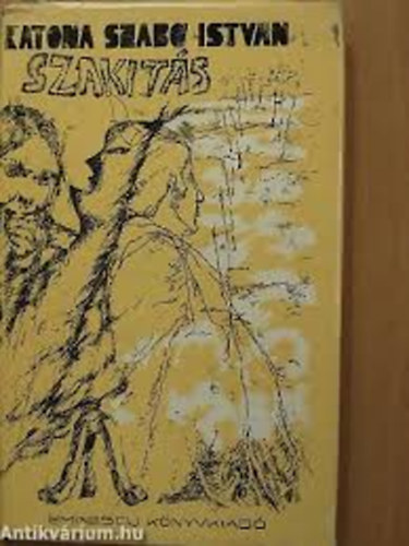 Katona Szabó István - Szakítás