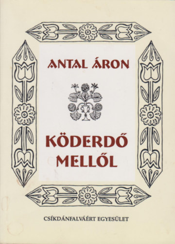 Antal Áron - Köderdő mellől (Elbeszélések)