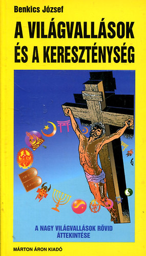 Benkics Jzsef - A vilgvallsok s a keresztnysg