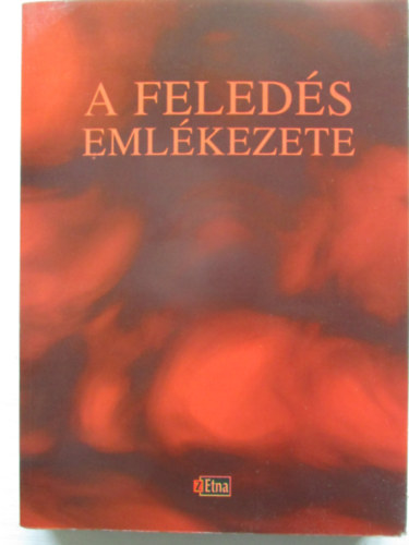 Sinkovits Pter; Beszdes Istvn (szerk.) - A feleds emlkezete