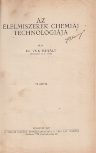 Dr. Vuk Mihly - Az lelmiszerek chemiai technolgija