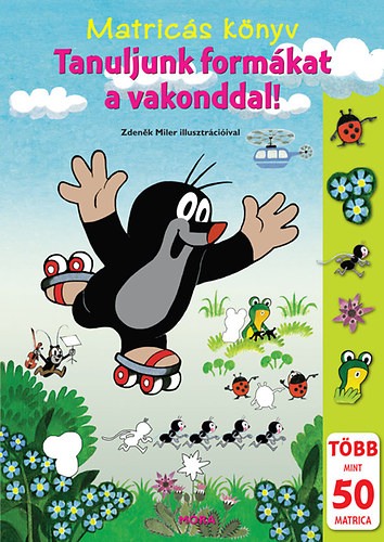 Tanuljunk formkat a vakonddal!