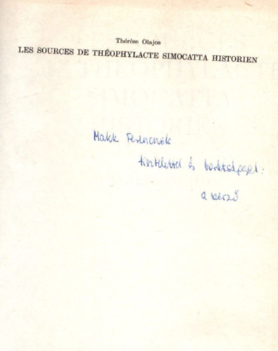 Th�r�se Olajos - Les sources de th�ophylacte simocatta historien