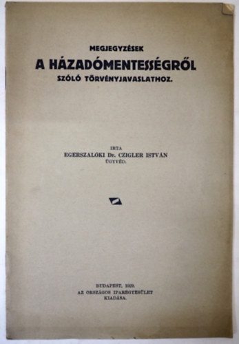 Egerszalki Dr. Czigler Istvn - Megjegyzsek a hzadmentessgrl szl trvnyjavaslathoz