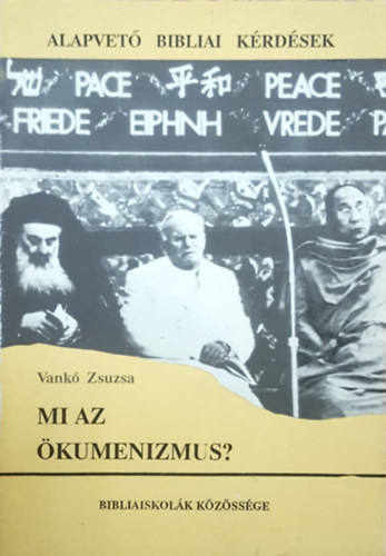 Vankó Zsuzsa - Mi az ökumenizmus?