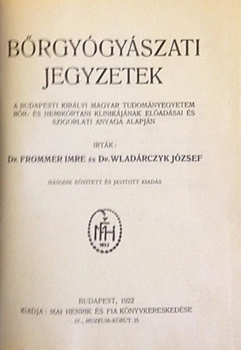 Dr. Frommer Imre, Dr. Wlad�rczyk J�zsef - B�rgy�gy�szati jegyzetek
