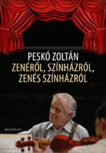 Pesk Zoltn - Zenrl, sznhzrl, zens sznhzrl
