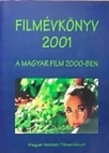 L�wensohn Enik� (szerk.) - Film�vk�nyv 2001 - A magyar film 2000-ben