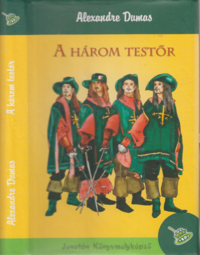 Alexandre Dumas - A hrom testr (Jonatn Knyvmolykpz)