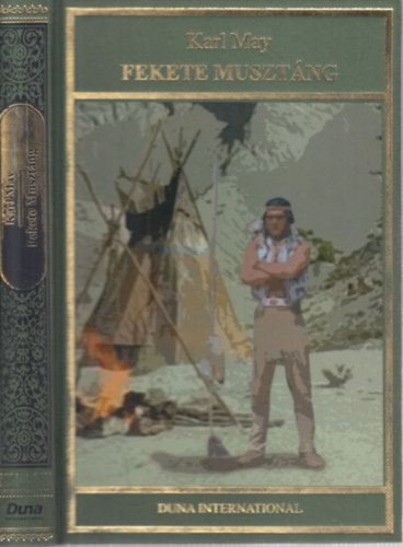 Karl May - Fekete Musztáng (Karl May művei 4.)