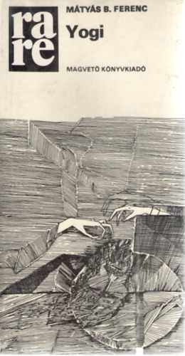 Mátyás B. Ferenc - Yogi - Magam vagyok, ne féljetek tőlem