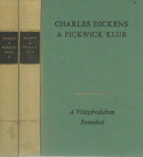 Charles Dickens - A Pickwick Klub 1-2. (The Pickwick Papers) - Hevesi Sndor fordtsban