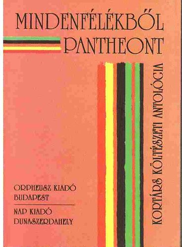 De�k-Pomog�ts-Tarj�n (szerk.) - Mindenf�l�kb�l Pantheont (Kort�rs k�lt�szeti antol�gia)